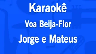 Karaokê Voa Beija-Flor - Jorge e Mateus