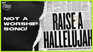 Raise A Hallelujah - Not A Worship Song!