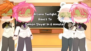 Arcana Twilight React To Demon Slayer in 6 minutes | ft:Castor MC |Repost lol