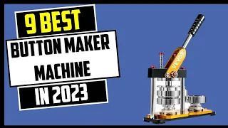 Top 9  Best Button Maker Machine 2023 |  Best Button Maker Machine 2023