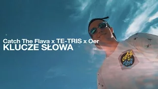 Catch The Flava x TE-TRIS x OER - SŁOWA KLUCZE