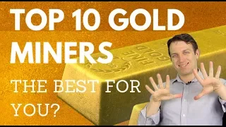 INVEST IN GOLD WITH GOLD MINERS - 10 STOCKS ANALYZED