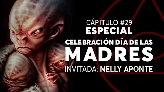 #29 - ESPECIAL DÍA DE LAS MADRES  | Invitada: Nelly Aponte (Madre de Fepo)