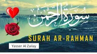 😍❤️Yasser Al Zailay (ياسر الزيلعي) | Sourate Ar-Rahman (سورة الرحمن)|Arabic text+English translation