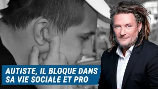 Olivier Delacroix (Libre antenne) - Autiste, il bloque dans la vie sociale et professionnelle