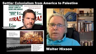 Settler Colonialism from America to Palestine  - Walter Hixson