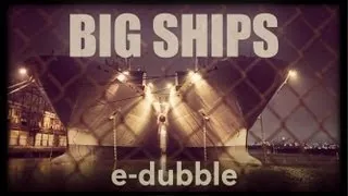 e-dubble - Big Ships