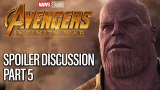 Avengers Infinity War Spoiler Discussion Part 5