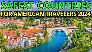 Top 10 Safest Countries for American Travelers in 2024 -Travel video