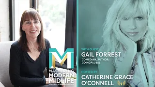 Gail Forrest - Menopause Isn’t For Sissies … But It Can Be Funny as Hell! MMM#1 S1E1