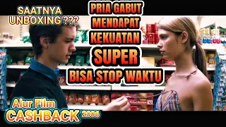 Setiap Wanita Tidak Sadar Dirinya Di Unboxing ‼️ Alur Cerita Film Cashback 2006