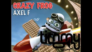 Axel F vs Freaks- Crazy Frog vs Timmy Trumpet Mashup