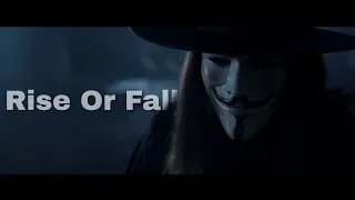 V For Vendetta - Rise Or Fall | Beneath This mask There Is an Idea | HD 60Fps