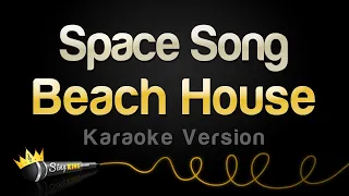 Beach House - Space Song (Karaoke Version)