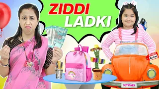 DORA Ho Gayi ZIDDI Ladki | Moral Stories | Hindi Kahani for Kids | ToyStars