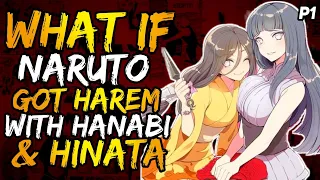 What if Naruto Got Harem with Hinata and Hanabi? (Asura Naruto) [ Part 1 ]