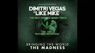 The next episode track Dimitri Vegas Like Mike bringing the Madness 3 0