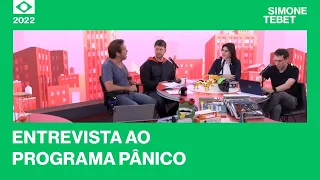 Simone Tebet - Entrevista ao Programa Pânico 29/07/2022