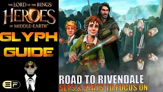 LoTR:HoME Road to Rivendale Glyph Guide! Which sets work best! What stats to focus on!