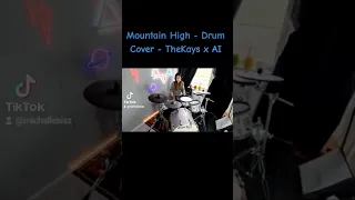 Mountain High - Drum Cover - TheKays x AI @TheKays @Michallesisz40 #2024 #kwiecień