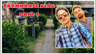 Farmhouse Vlog 🤩 | Shangrilla Farmhouse Ki to Kia Hi Bat he | Farmhouse Vlog Part 1|Deagle Vlogging