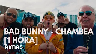 BAD BUNNY - CHAMBEA [1 HORA]