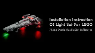 Installation Instruction Of Light Set For LEGO 75383 Darth Maul's Sith Infiltrator.