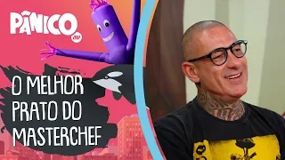 Fogaça conta qual foi o MELHOR PRATO do MasterChef