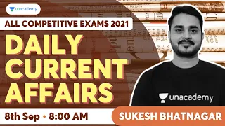 8 Sep Current Affairs | IBPS / RRB / SBI PO / Clerk 2021 | Daily Current Affairs by Sukesh Sir