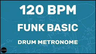 Funk Basic | Drum Metronome Loop | 120 BPM