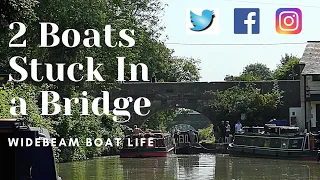 #129 - Two Boats Stuck Under a Bridge: Widebeam Boat Life