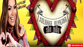 SOLANGE ALMEIDA - A Bomba Estourou - REPERTÓRIO NOVO - SÃO JOÃO