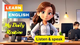 My daily routine | Improve Your English | English Listening and  Speaking Skills |English Story