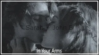 Sarah Cameron and John B - Into Your Arms (Outer Banks)