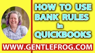 How To Use Bank Rules in QuickBooks Online with Examples - part 2