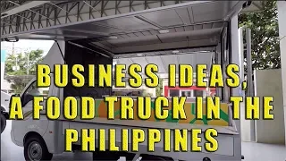 Business Ideas In The Philippines. Food Truck