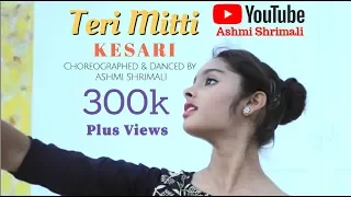 Teri Mitti - Kesari | Contemporary Dance Video | Choreography by Ashmi Shrimali