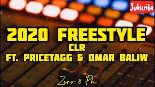 2020 Freestyle - CLR Ft. Pricetagg & Omar Baliw (Lyrics)