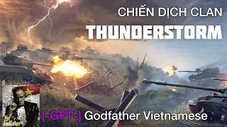 Chiến dịch Clan: Clan [-GFT-] chiến thằng mừng "thành viên mới" | THUNDERSTRORM | World of Tanks