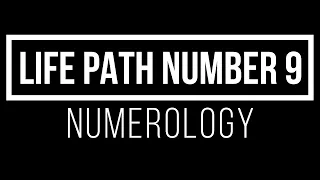 Life Path Number 9. Numerology Destiny Number 9