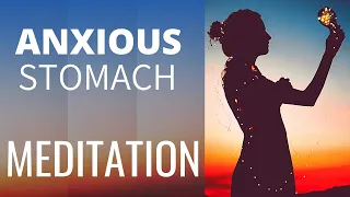 Anxiety Stomach Pain Relief (Meditation for Anxiety) MIND GUT MEDITATION