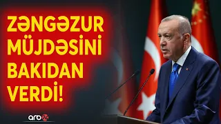 Ərdoğandan Zəngəzur dəhlizi anonsu: Türkiyə ilə Azərbaycan 103 il sonra quru yolu ilə birləşir-CANLI