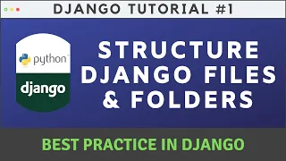 🔴 Best practice for Django Project Working Directory Structure 2020