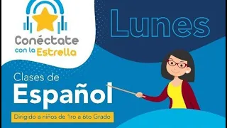 Español * 7mo. grado * Lunes 28 de sept. * 2020 * Conéctate con la Estrella *