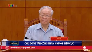 Tổng Bí thư Nguyễn Phú Trọng nhấn mạnh tầm quan trọng của phòng chống tham nhũng, tiêu cực | VTV24