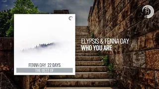 Elypsis & Fenna Day - Who You Are [Taken from the album "22 Days - The Best Of"]