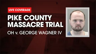 Watch Live: Pike County Massacre Trial - OH v. George Wagner IV Day One Part One