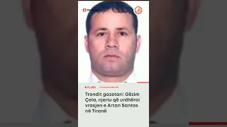 Trondit gazetari: Gëzim Çela, njeriu që urdhëroi vrasjen e Artan Santos në Tiranë