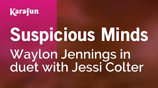 Suspicious Minds - Waylon Jennings & Jessi Colter | Karaoke Version | KaraFun