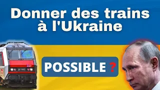 Donner des trains à L'Ukraine : possible ?